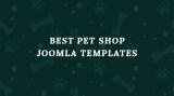 Top Pet Care, Pet Shop Joomla Templates 2020